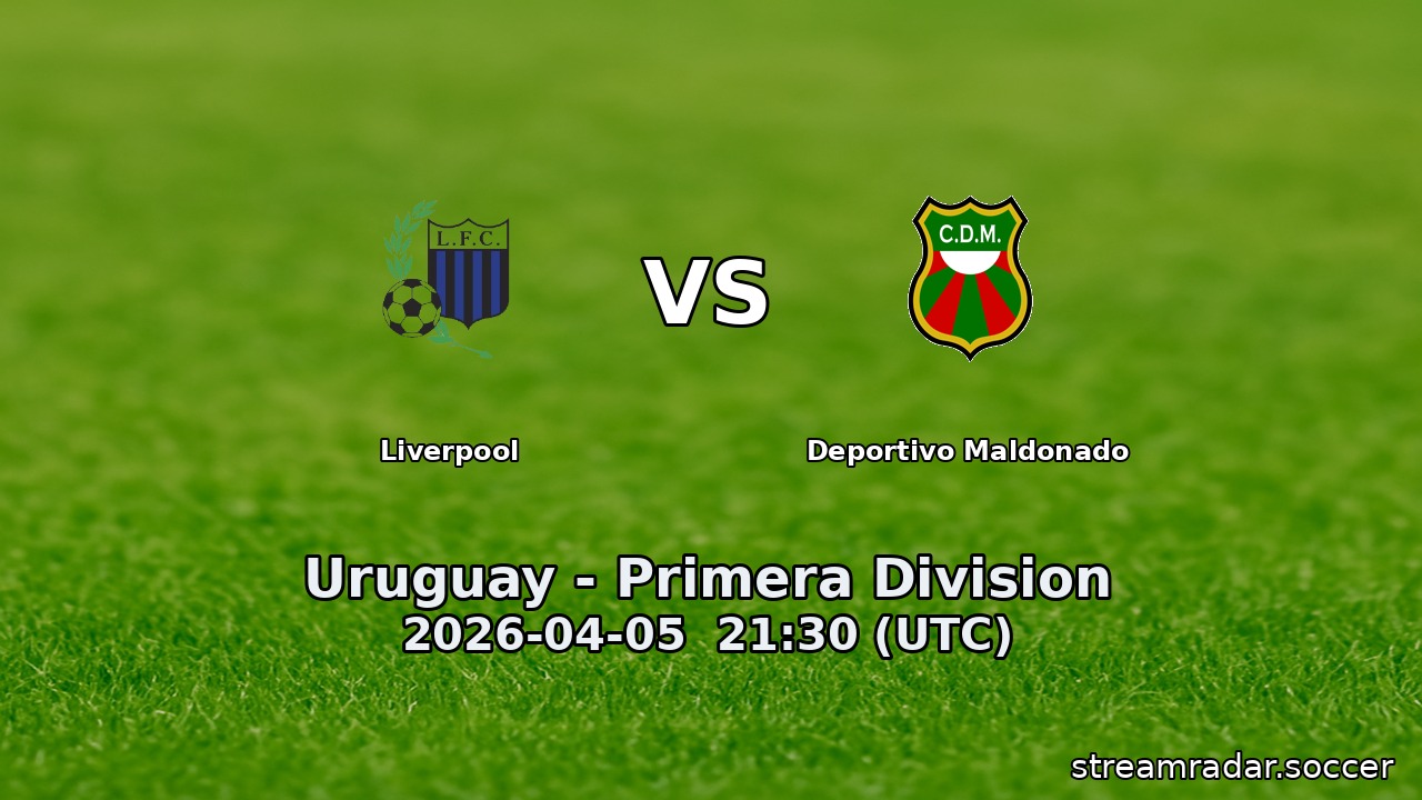 Liverpool vs Deportivo Maldonado