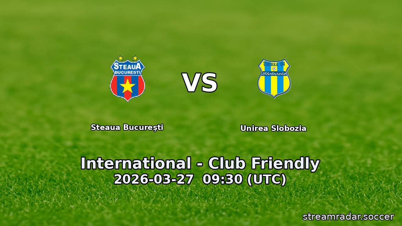 Steaua Bucureşti vs Unirea Slobozia