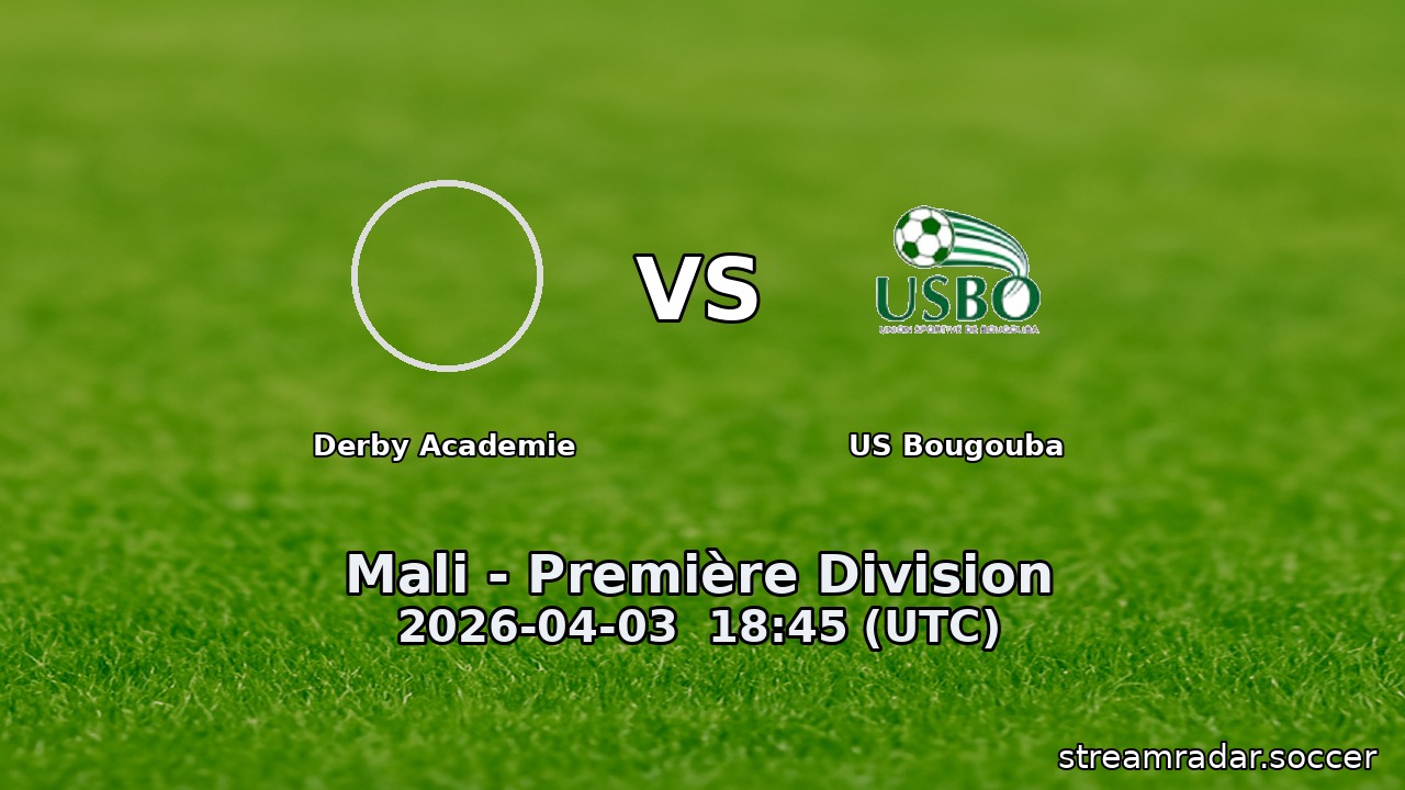 Derby Academie vs US Bougouba