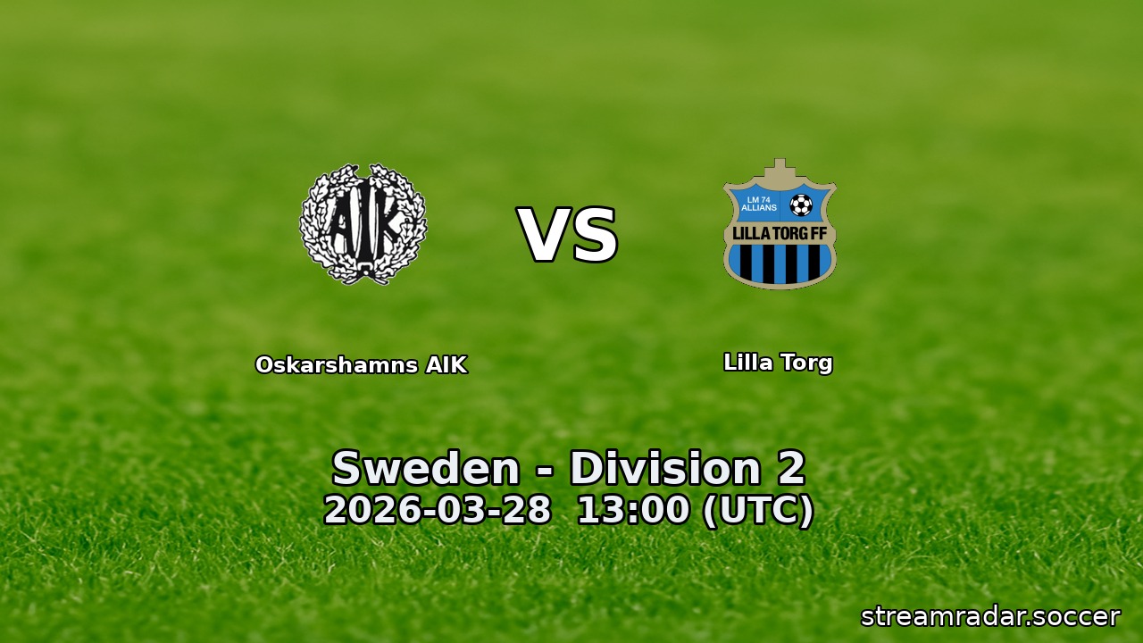 Oskarshamns AIK vs Lilla Torg