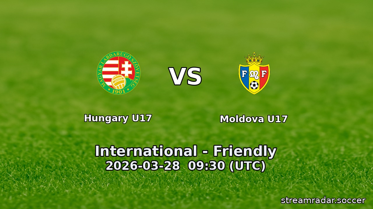Hungary U17 vs Moldova U17