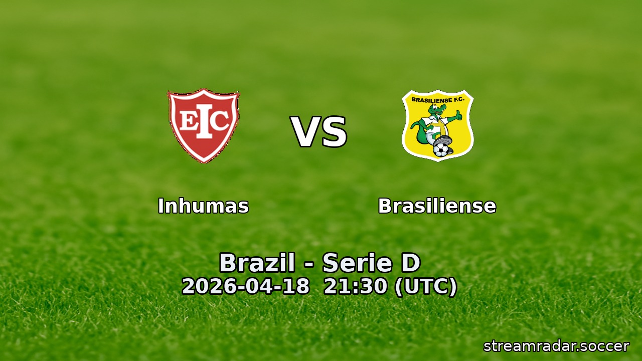 Inhumas vs Brasiliense