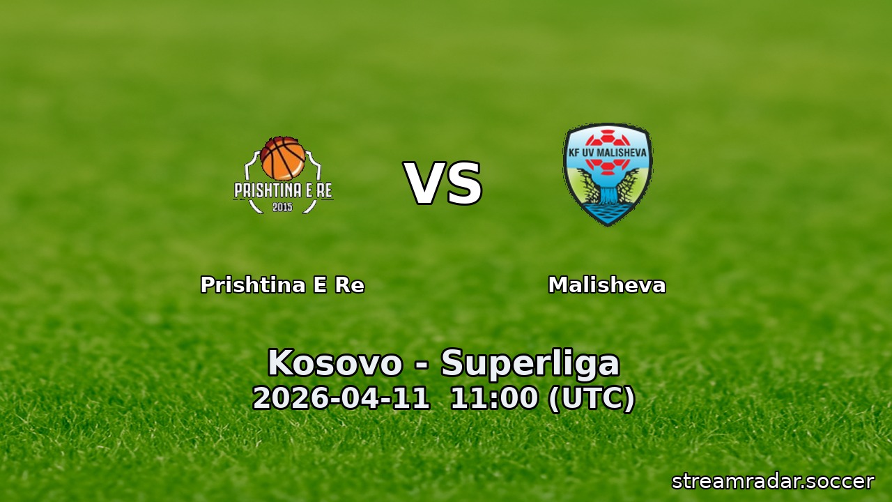 Prishtina E Re vs Malisheva