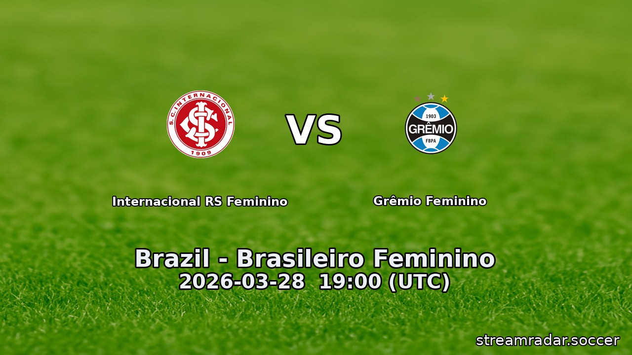 Internacional RS Feminino vs Grêmio Feminino