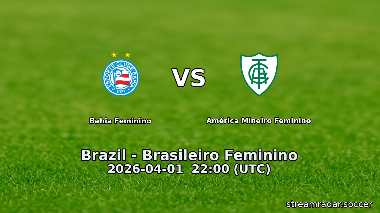 Bahia Feminino vs América Mineiro Feminino