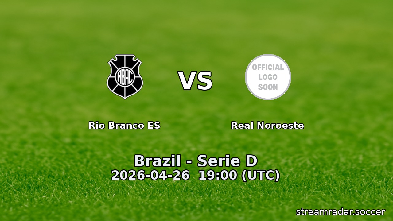Rio Branco ES vs Real Noroeste