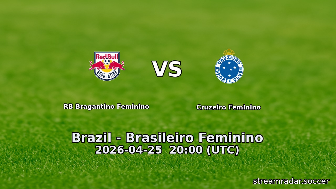 RB Bragantino Feminino vs Cruzeiro Feminino