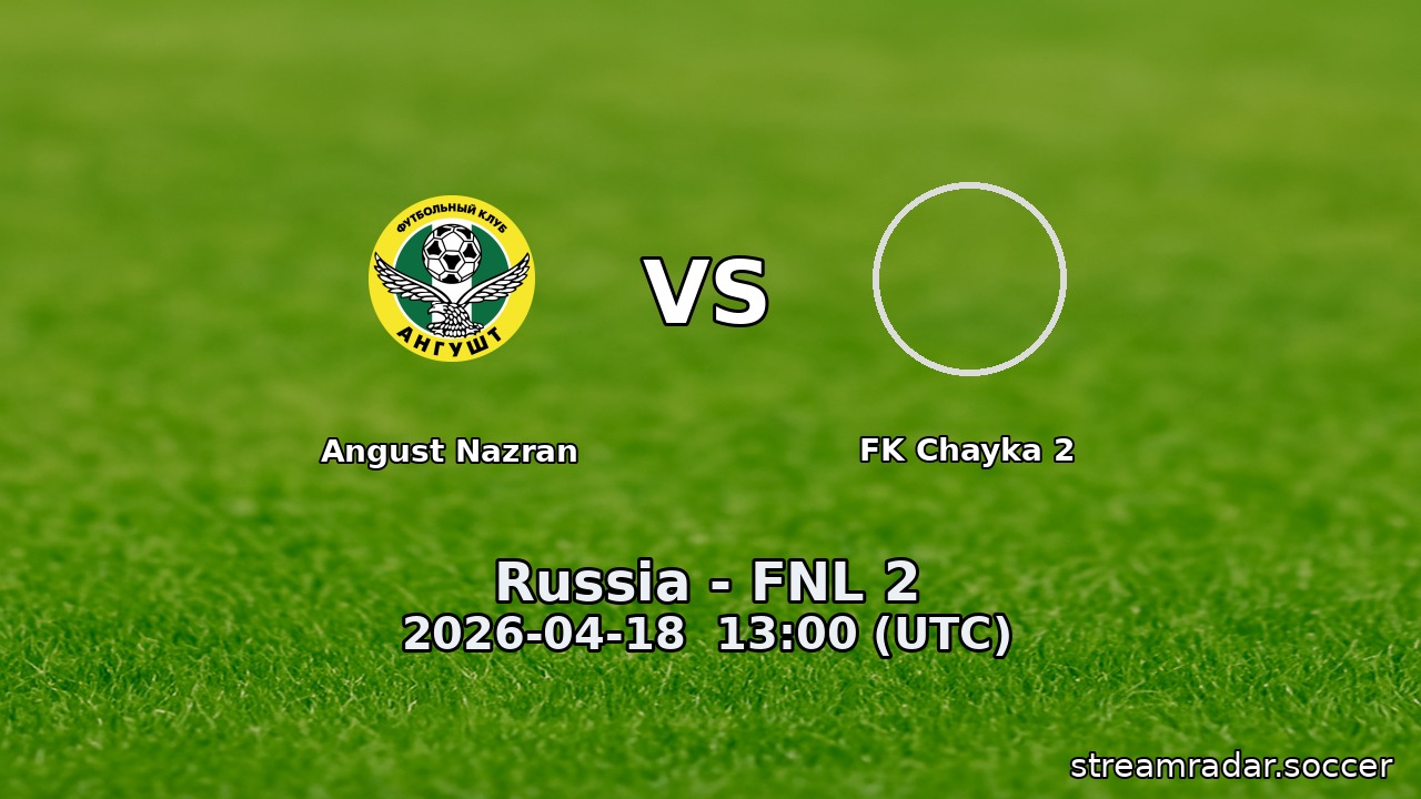 Angust Nazran vs FK Chayka 2