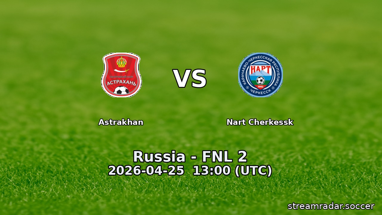 Astrakhan vs Nart Cherkessk
