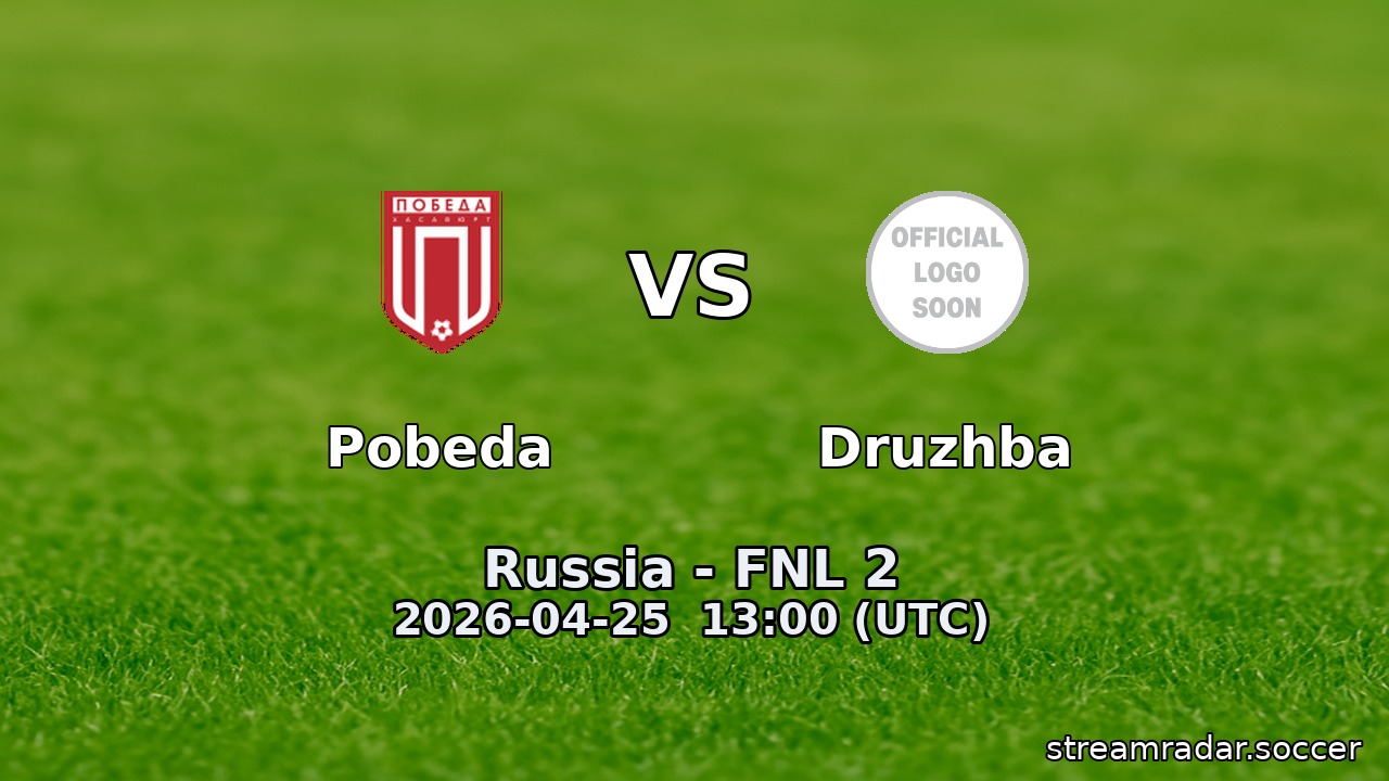 Pobeda vs Druzhba