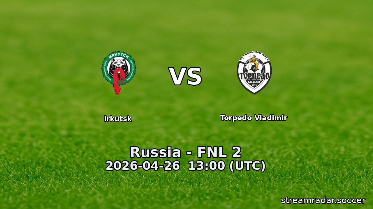 Irkutsk vs Torpedo Vladimir