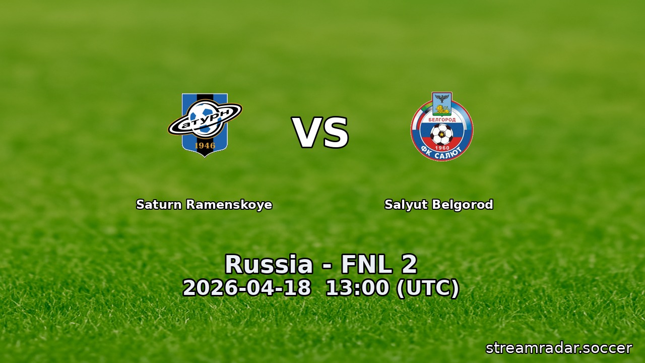 Saturn Ramenskoye vs Salyut Belgorod