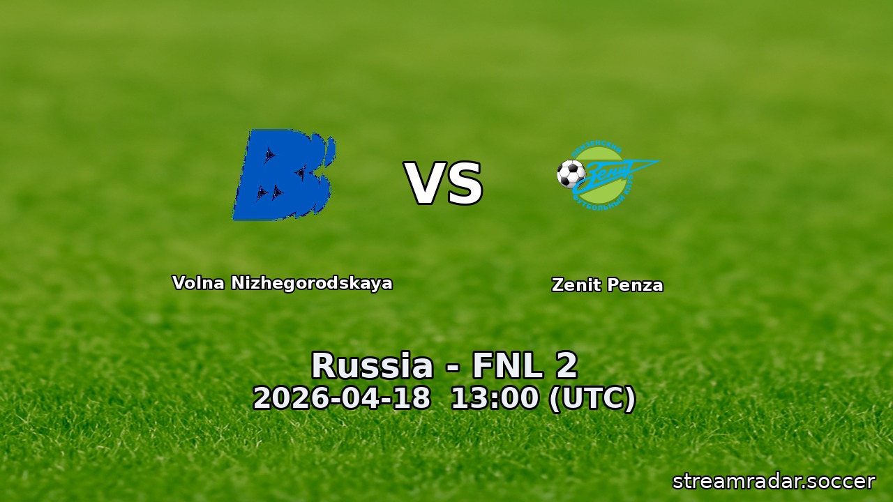 Volna Nizhegorodskaya vs Zenit Penza