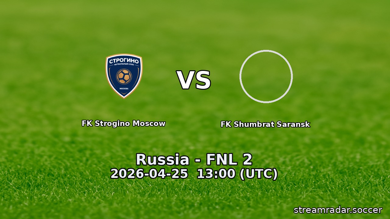 FK Strogino Moscow vs FK Shumbrat Saransk