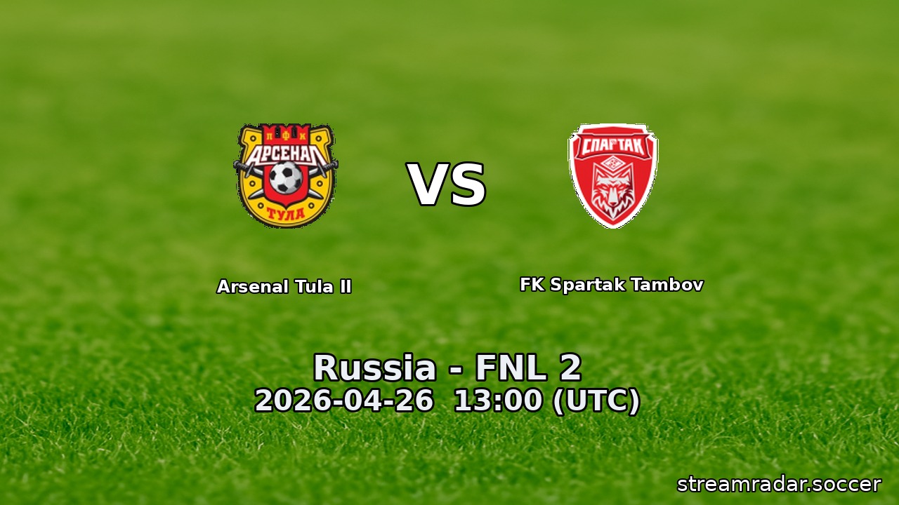 Arsenal Tula II vs FK Spartak Tambov