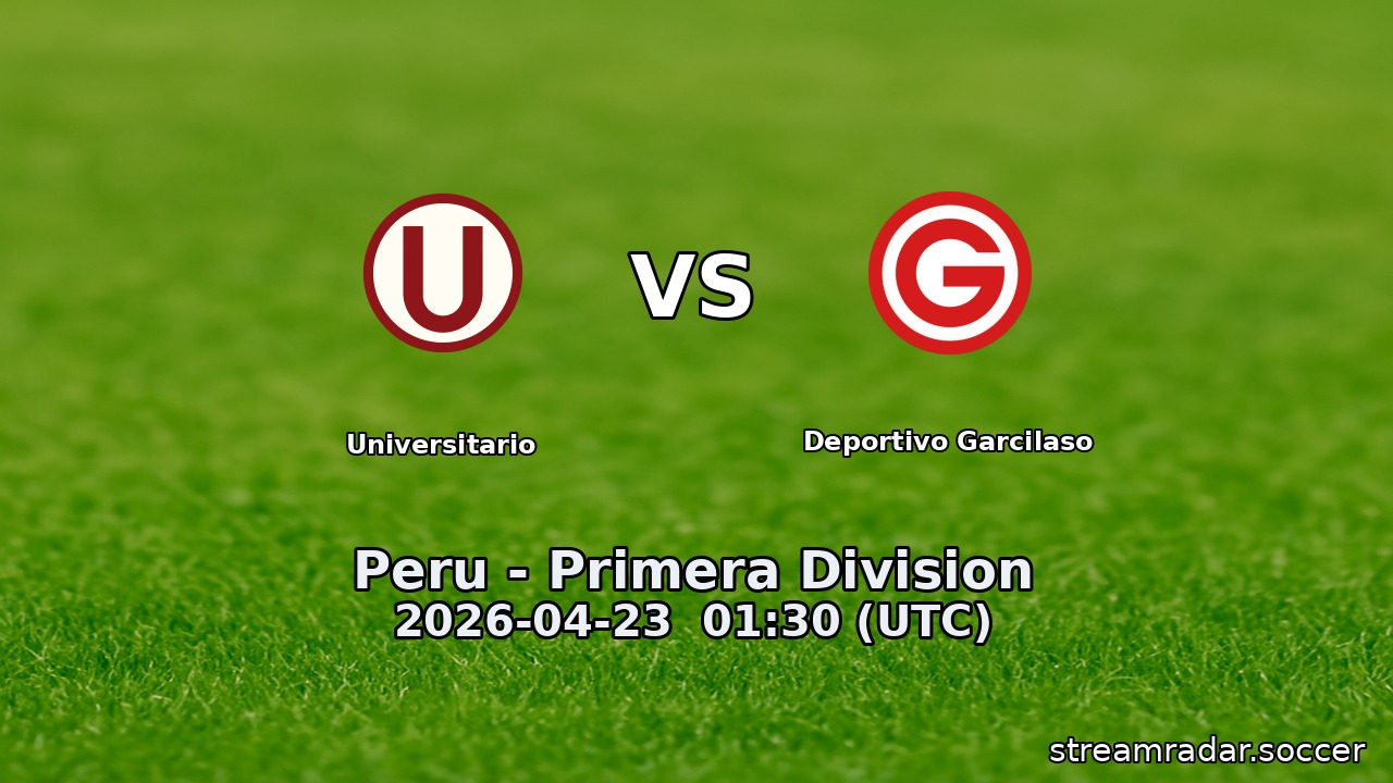 Universitario vs Deportivo Garcilaso