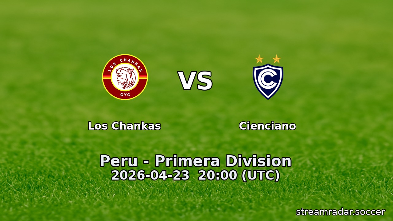 Los Chankas vs Cienciano