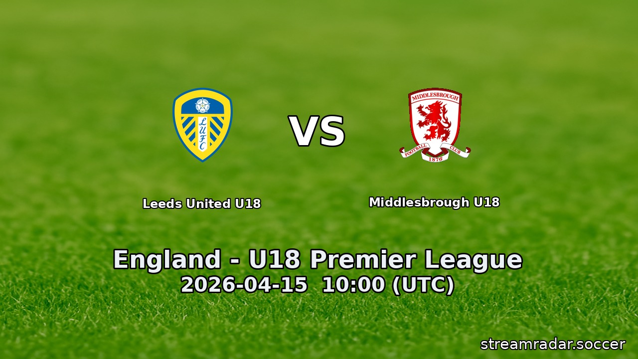Leeds United U18 vs Middlesbrough U18