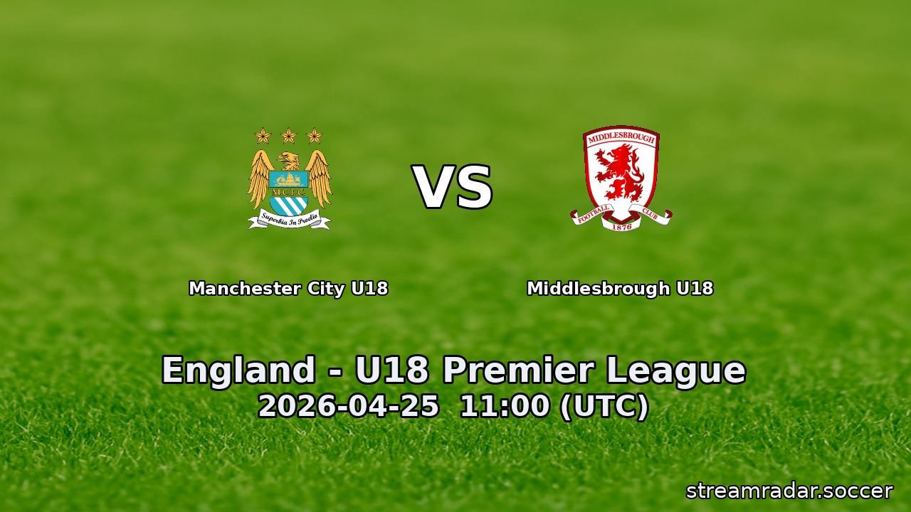 Manchester City U18 vs Middlesbrough U18
