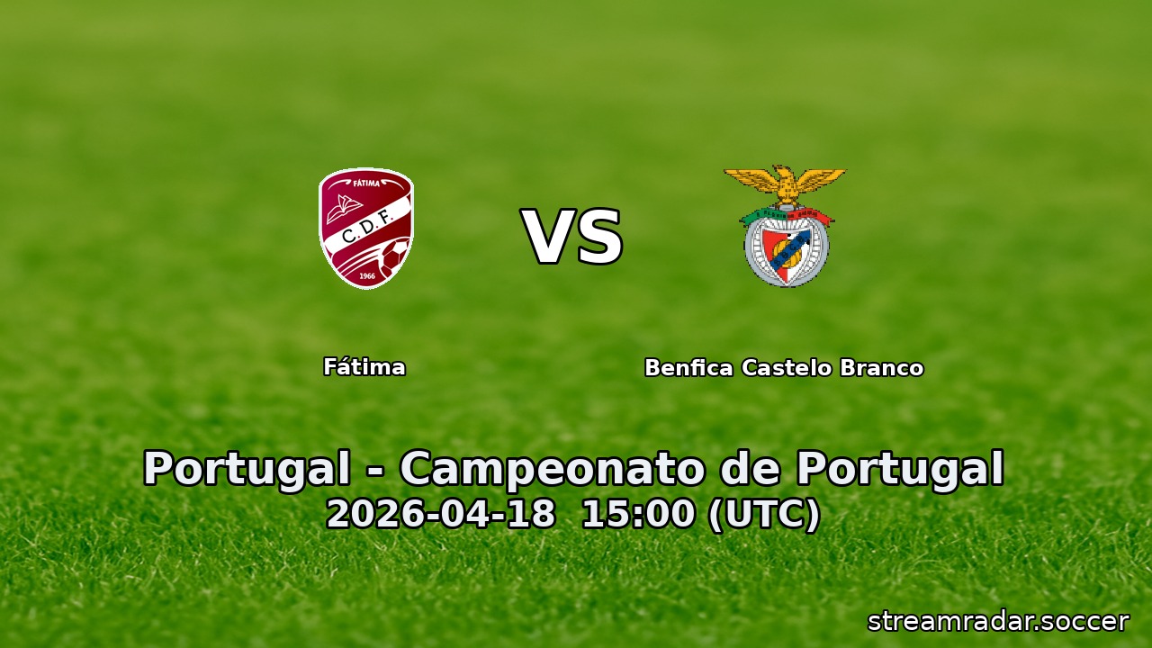 Fátima vs Benfica Castelo Branco