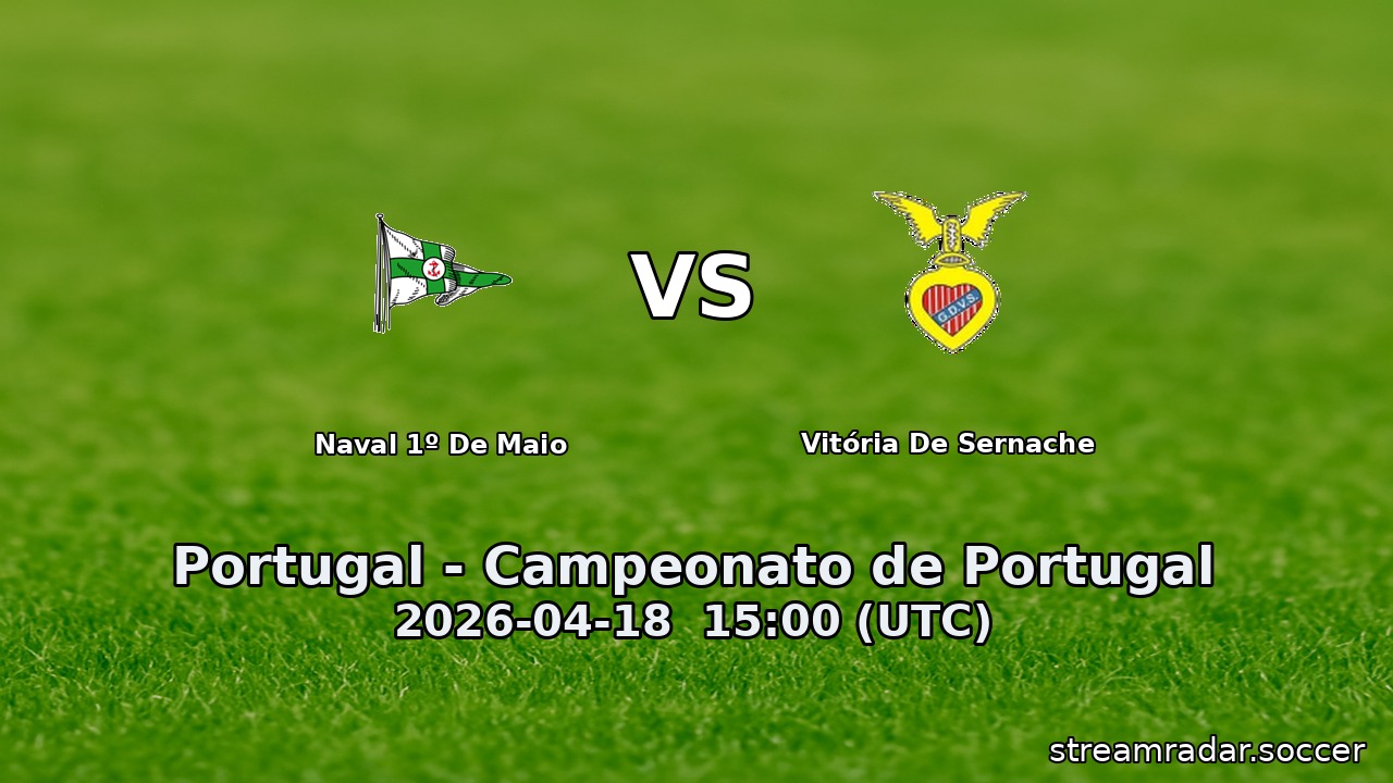 Naval 1º De Maio vs Vitória De Sernache