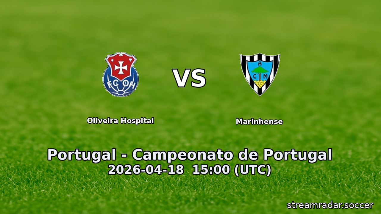 Oliveira Hospital vs Marinhense