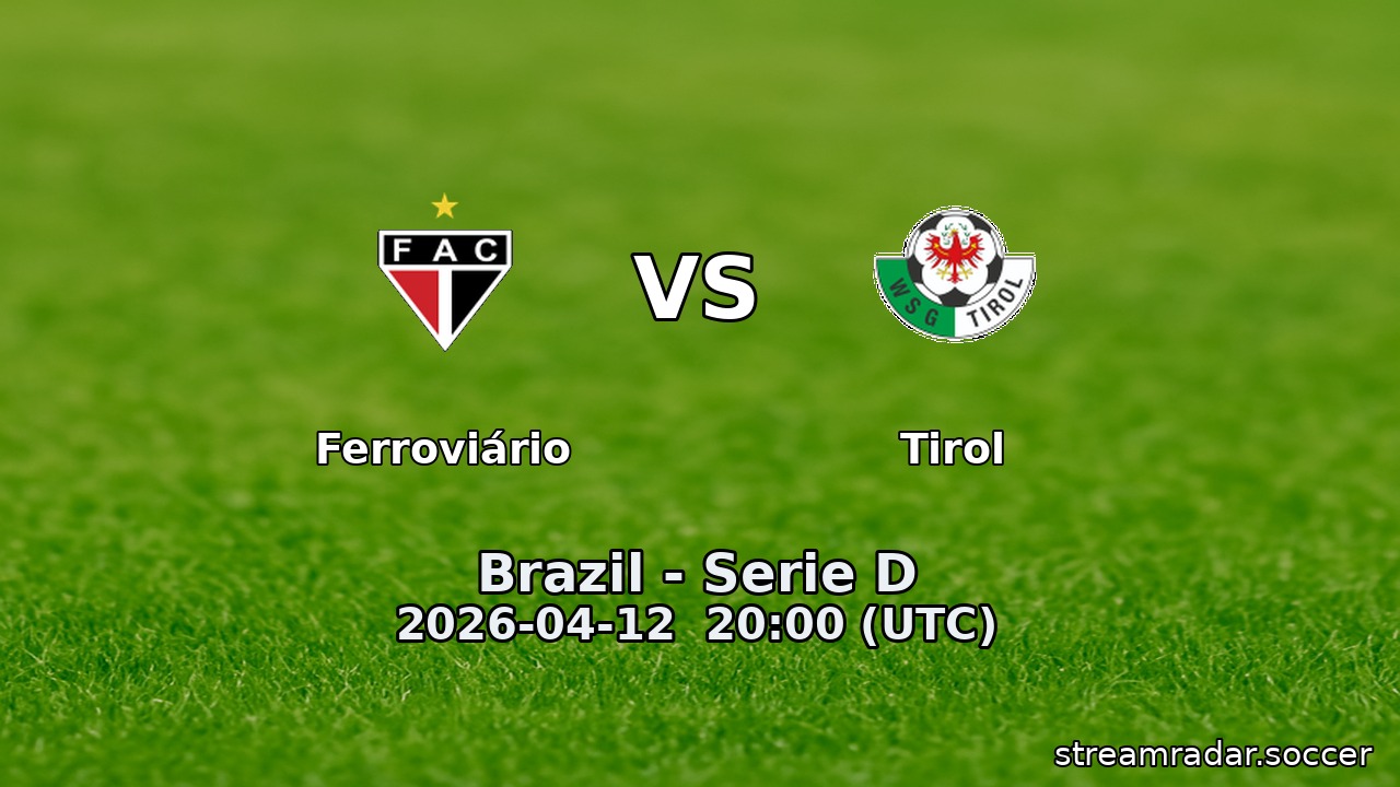 Ferroviário vs Tirol
