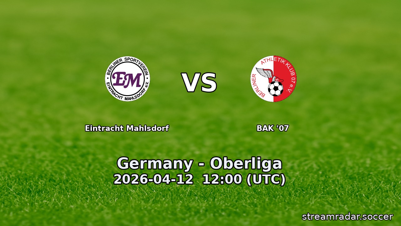 Eintracht Mahlsdorf vs BAK '07