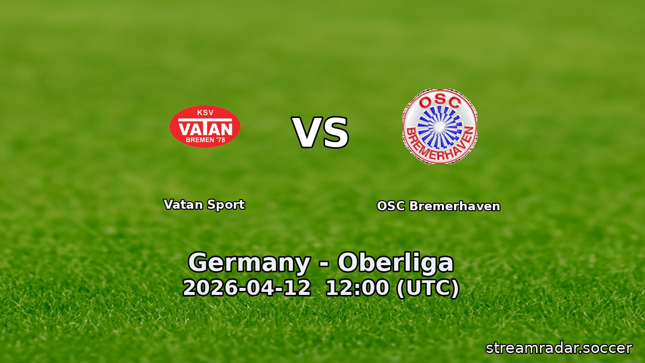 Vatan Sport vs OSC Bremerhaven
