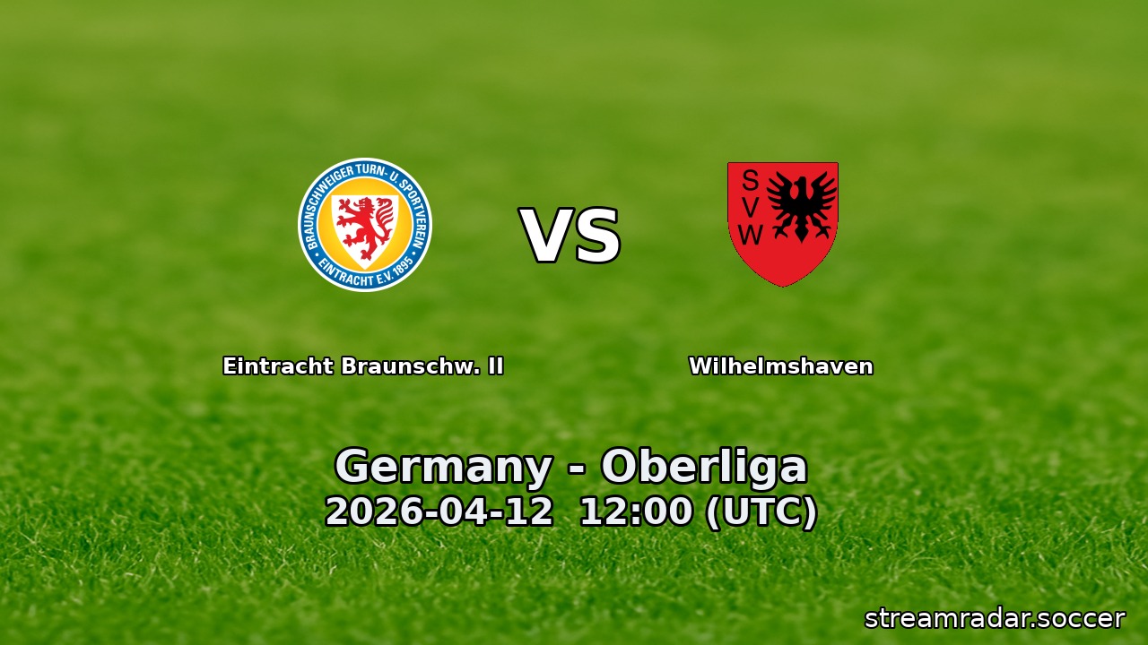 Eintracht Braunschw. II vs Wilhelmshaven