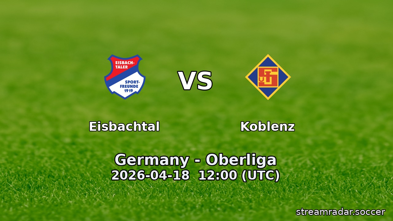 Eisbachtal vs Koblenz