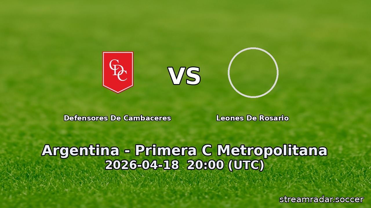 Defensores De Cambaceres vs Leones De Rosario