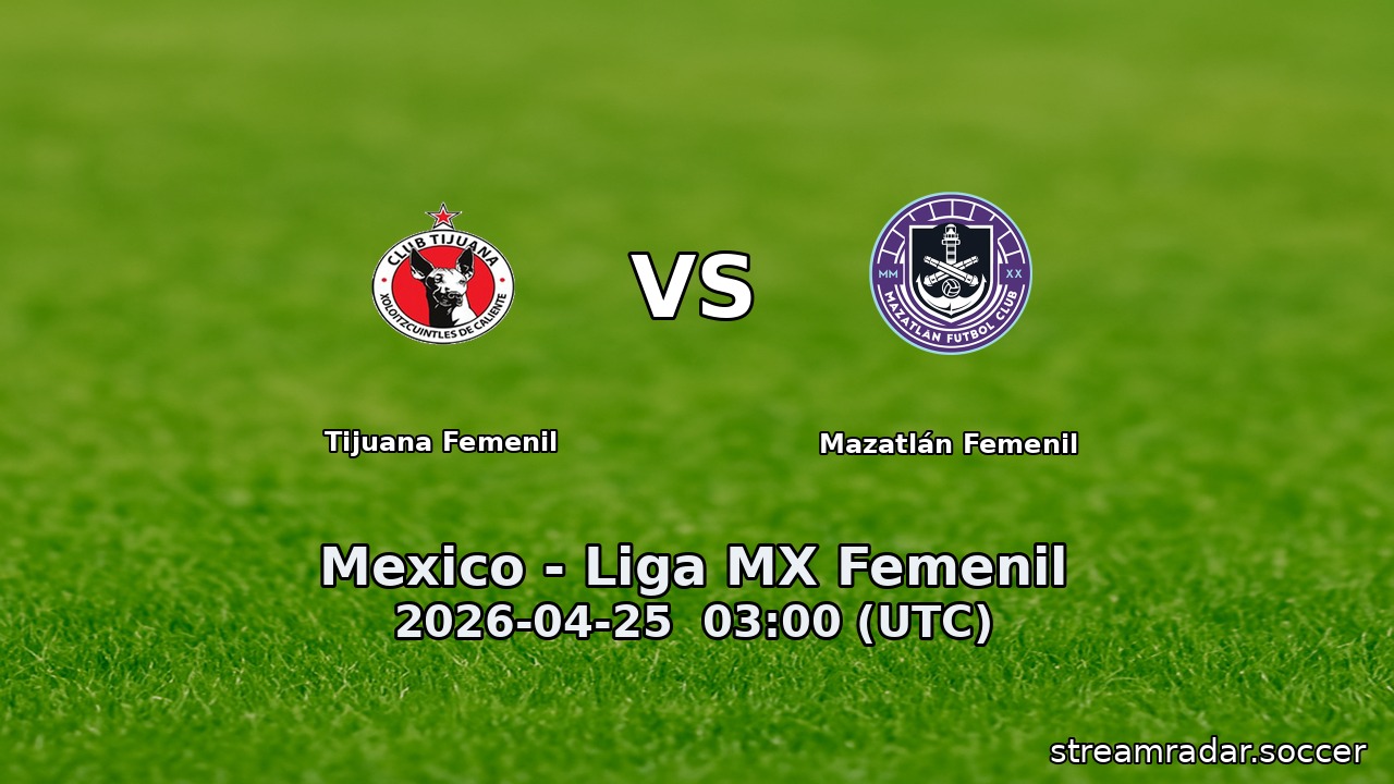 Tijuana Femenil vs Mazatlán Femenil