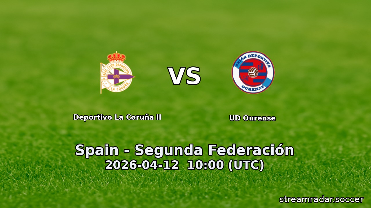 Deportivo La Coruña II vs UD Ourense