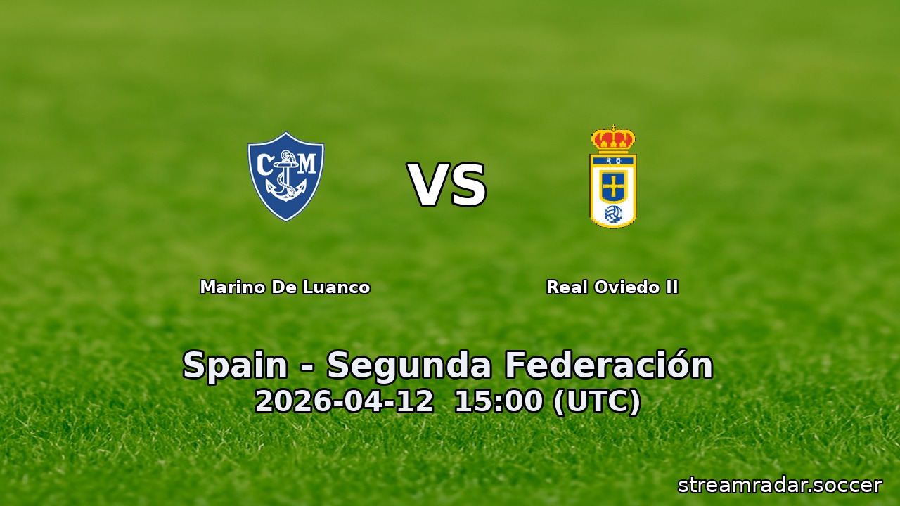 Marino De Luanco vs Real Oviedo II