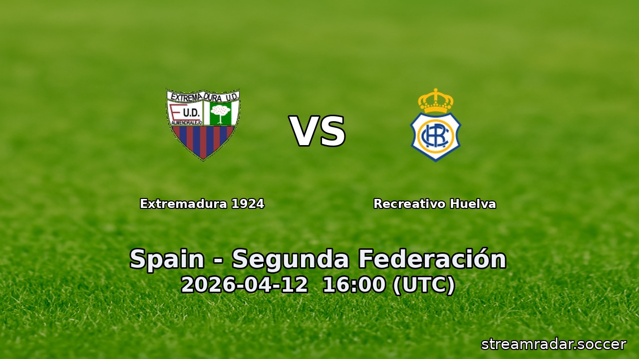 Extremadura 1924 vs Recreativo Huelva