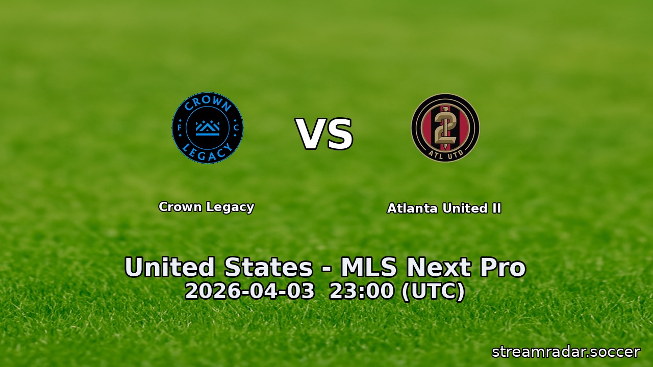 Crown Legacy vs Atlanta United II