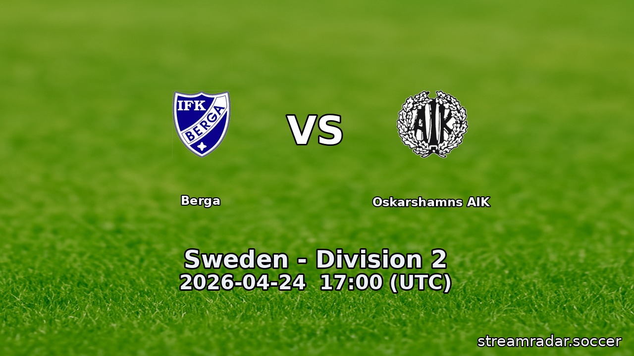 Berga vs Oskarshamns AIK