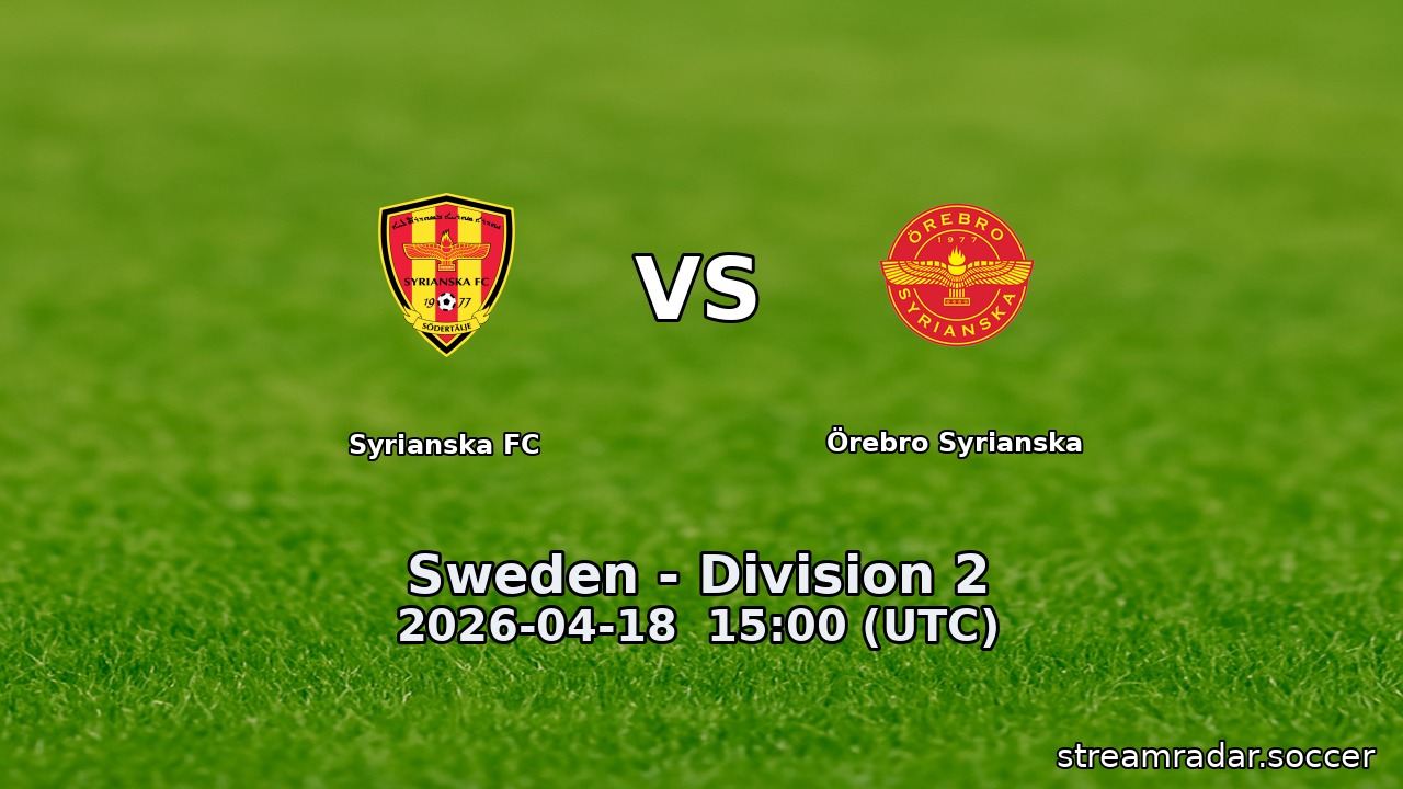Syrianska FC vs Örebro Syrianska