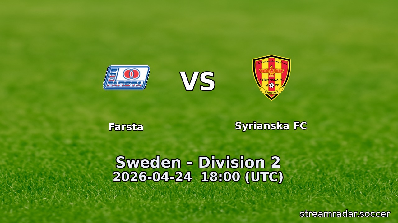 Farsta vs Syrianska FC