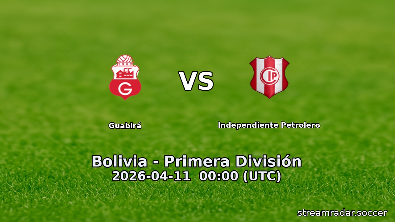 Guabirá vs Independiente Petrolero