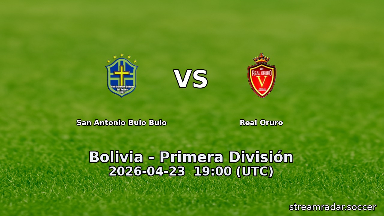San Antonio Bulo Bulo vs Real Oruro
