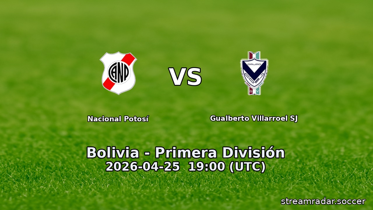 Nacional Potosí vs Gualberto Villarroel SJ