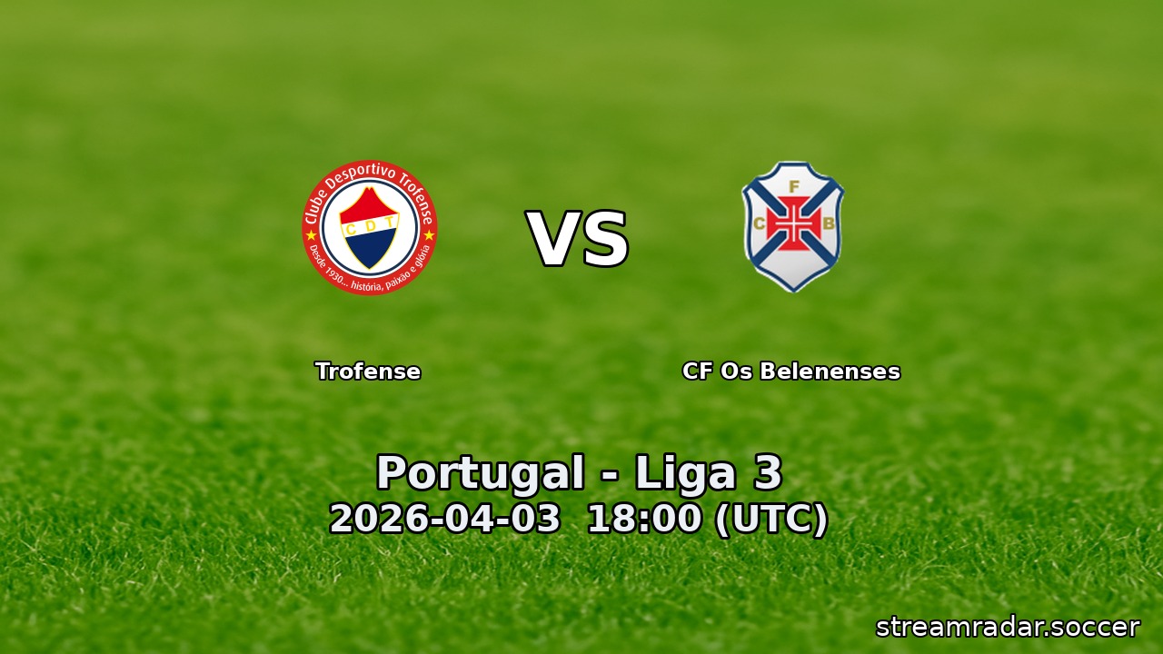 Trofense vs CF Os Belenenses