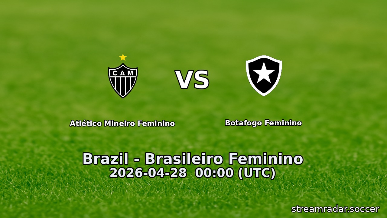 Atlético Mineiro Feminino vs Botafogo Feminino