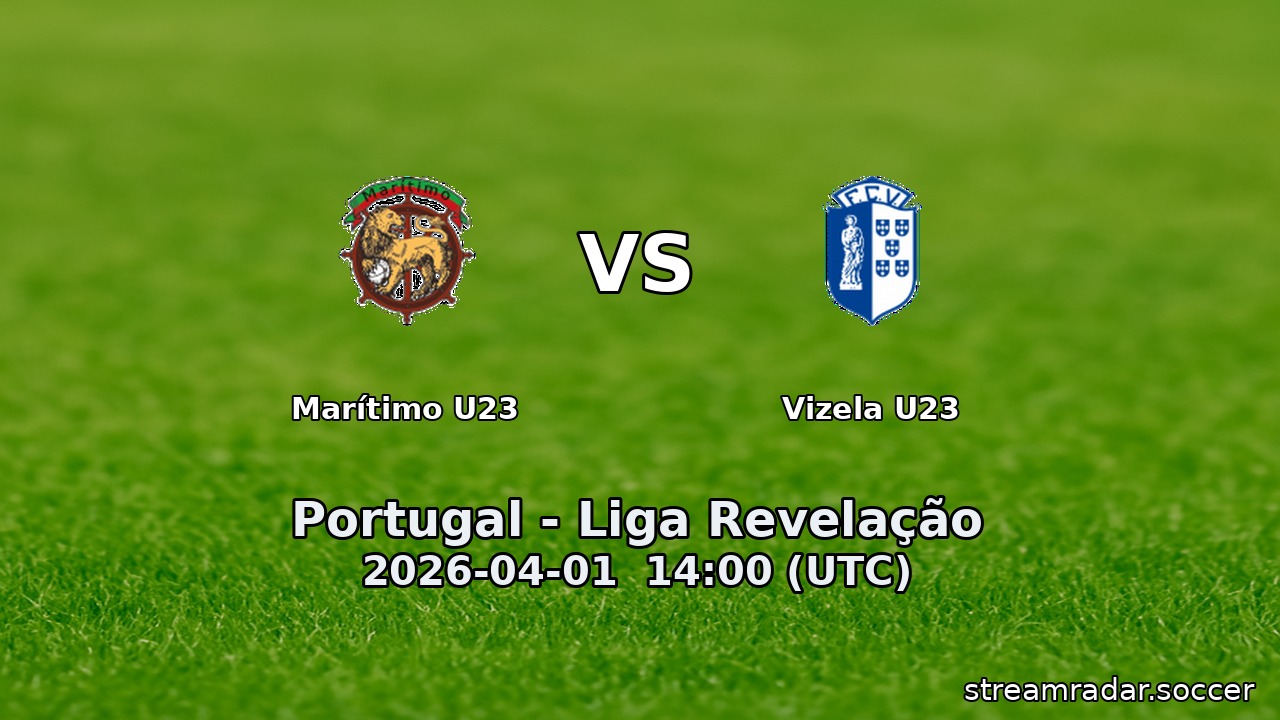 Marítimo U23 vs Vizela U23