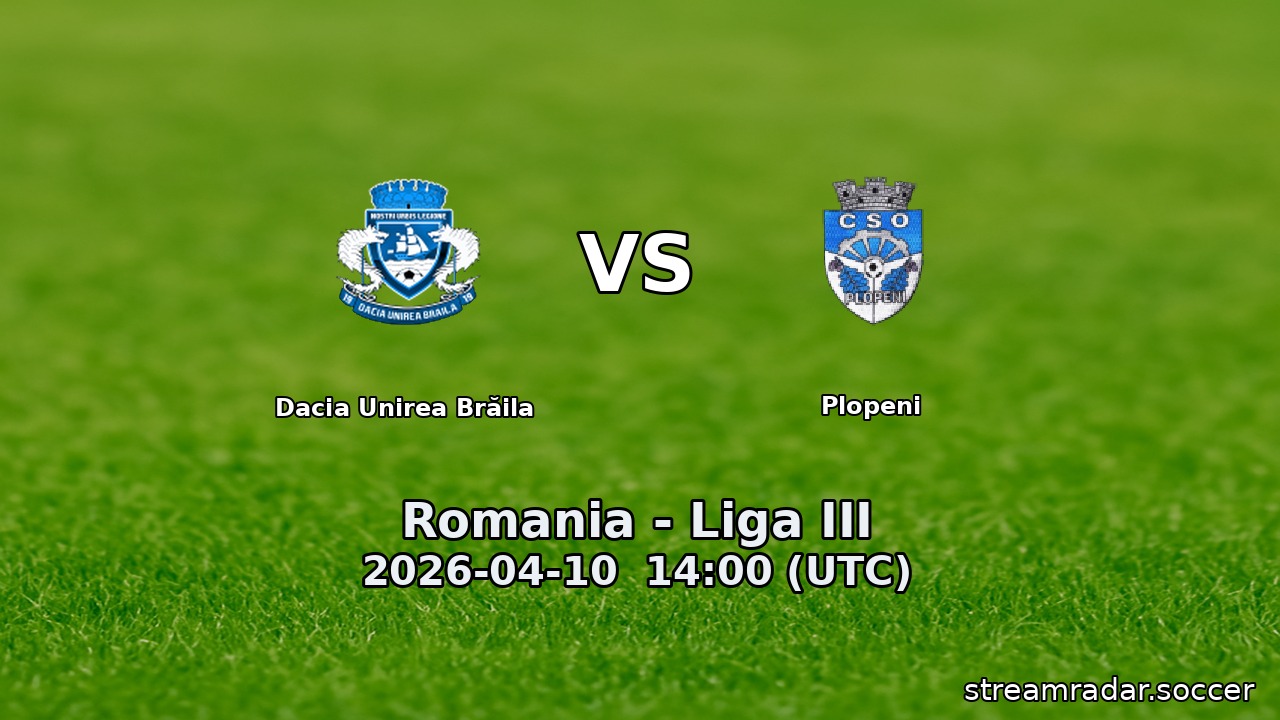 Dacia Unirea Brăila vs Plopeni