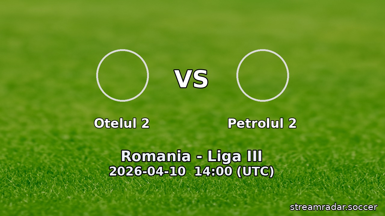 Otelul 2 vs Petrolul 2