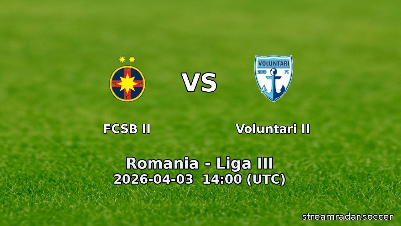 FCSB II vs Voluntari II