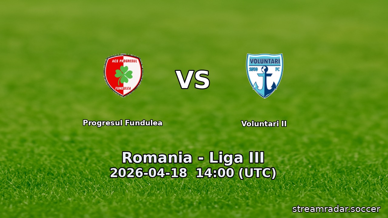 Progresul Fundulea vs Voluntari II